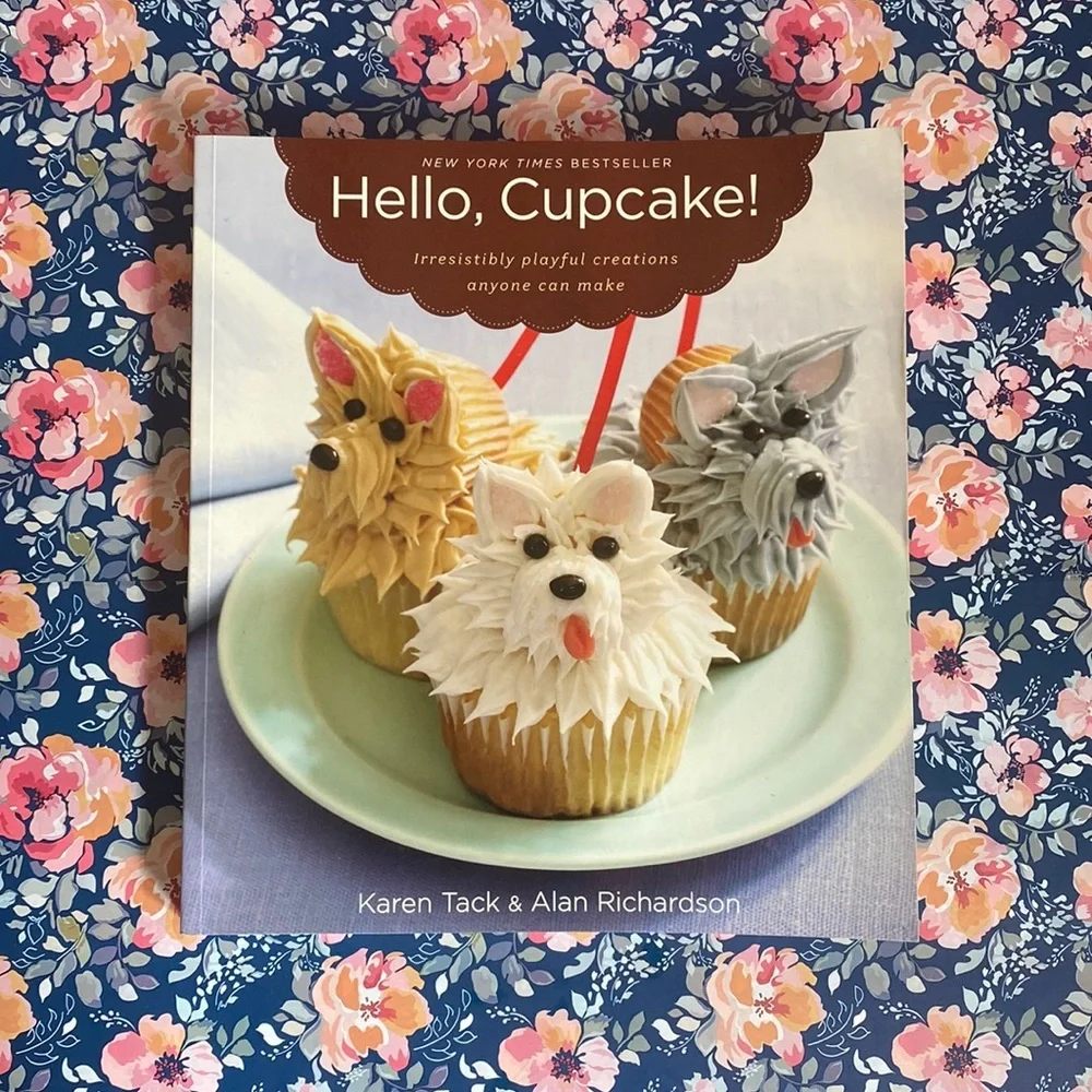 Hello, Cupcake! Cookbook by K Tack & A Richardson